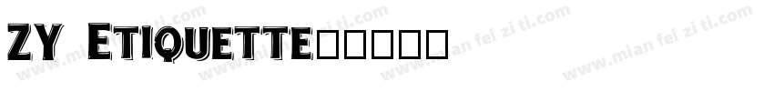 ZY Etiquette字体转换